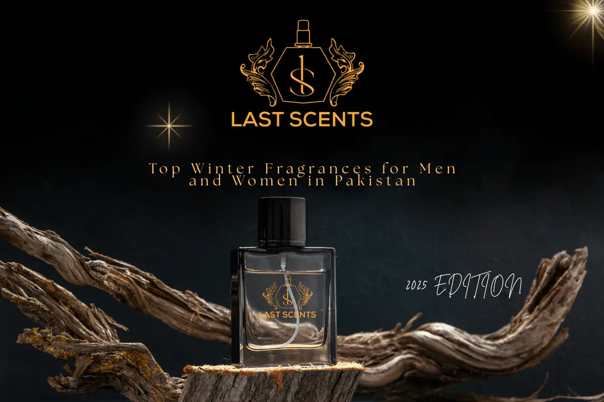 Best Winter Perfumes in Pakistan 2025 | Last Scents