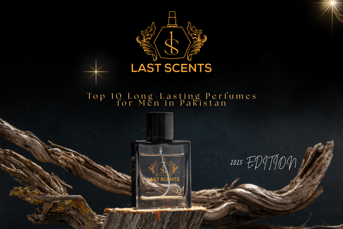 Top 10 Long-Lasting Perfumes for Men in Pakistan (2025 Edition) - Last Scents
